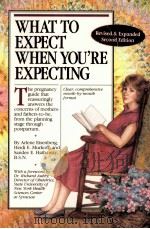 WHAT TO EXPECT WHEN YOU‘RE EXPECTING   1984  PDF电子版封面  089480829X   