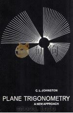 PLANE TRIGONOMETRY A NEW APPROACH（1970 PDF版）