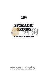 SPORADIC GROUPS 1994 PDF电子版封面 0521056861 MICHAEL ASCHBACHER