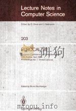 LECTURE NOTES IN COMPUTER SCIENCE 203 EUROCAL'85 PROCEEDING VOL.1:INVITED LECTURES（1985 PDF版）