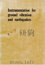 INSTRUMENTATION FOE GROUND VIBRATION AND EARTHQUAKES（1978 PDF版）