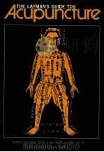 THE LAYMAN'S GUIDE TO ACUPNCTURE（1972 PDF版）