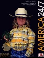 AMERICA 24/7 24HOURS 7DAYS EXTRAORDINARY IMAGES OF ONE AMERICAN WEEK PDF电子版封面 0789499754
