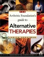 THE ARTHRITIS FOUNDATION‘S GUIDE TO ALTERNATIVE THERAPIES 1999 PDF电子版封面 0912423234