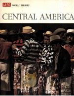 LIFE WORLD LIBRARY CENTRAL AMERICA 1964 PDF电子版封面