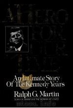 A HERO FOR OUR TIME AN INTIMATE STORY OF THE HENNEDY YEARS（1983 PDF版）