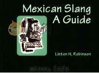 MEXICAN SLANG A GUIDE 1992 PDF电子版封面 0962708070