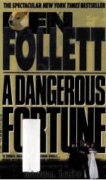 KEN FOLLETT A DANGEROUS FORTUNE 1993 PDF电子版封面 0440217490