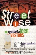 STREET WISE A GUIDE FOR TEEN INVESTORS PDF电子版封面 1576600394 JANET BAMFORD