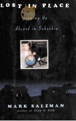 LOST IN PLACE GPOWING UP ABSURD IN SUBUPBIA 1995 PDF电子版封面 0679439455