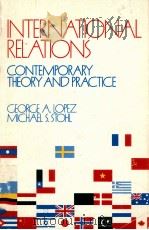 INTERNATIONAL RELATIONS CONTEMPORARY THRORY AND PRACTICE 1989 PDF电子版封面 0871874768