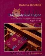 THE ANALYSTICAL ENGINE AN INTRODUCTION TO COMPUTER SCIENCE USING HYPERCARD 2.1 SECOND EDITION 1994 PDF电子版封面 0534936962 RICK DECKER STUART HIRSHFIELD