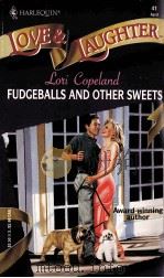 FUDGEBALLS AND OTHER SWEETS 1998 PDF电子版封面 0373440413