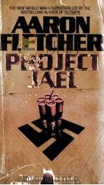 PROJECT JAEL 1985 PDF电子版封面 0843922362 AARON FLETCHER