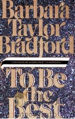 BARBARA TAYLOR BRADFORD TO BE THE BEST 1988 PDF电子版封面
