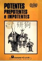 POTENTES PREPOTENTES E IMPOTENTES 1989 PDF电子版封面