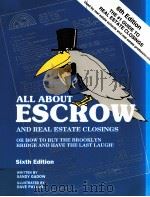 ALL ABOUT ESCROW AND REAL ESTATE CLOSINGS SIXTH EDITION（1999 PDF版）