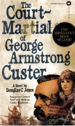 THE COURT-MARTIAL OF GEORGE ARMSTRONG CUSTER 1976 PDF电子版封面