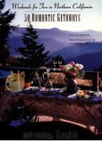 WEEKENDS FOR TWO IN NORTHERN CALIFORNIA:50 ROMANTIC GETAWAYS 1991 PDF电子版封面 0877017514