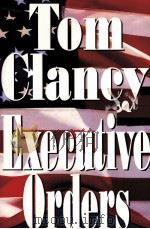 EXECUTIVE ORDERS TOM CLANCY 1996 PDF电子版封面 0399142193