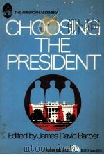 CHOOSING THE PRESIDENT 1974 PDF电子版封面 0131335537