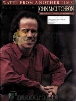 WATER FROM ANOTHER TIME MUSIC FROM JOHN MCCUTCHEON（1989 PDF版）