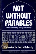 NOT WITHOUT PARABLES 1977 PDF电子版封面