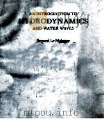 AN INTRODUCTION TO HYDRODYNAMICS AND WATER WAVES 1976 PDF电子版封面 0387072322 BERNARD LE MEHAUTE