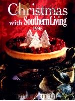 CHRISTMAS WITH SOUTHERN LIVING 1995   1995  PDF电子版封面  0848714458   