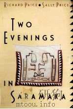 TWO EVENINGS IN SARAMAKA RICHARD PRICE AND SALLY PRICE（1991 PDF版）