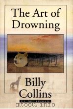 THE ART OF DROWNING 1995 PDF电子版封面 0822938936 BILLY COLLINS