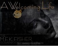 A WELCOMING LIFE 1997 PDF电子版封面 1887178325