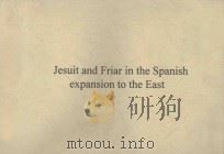 JESUIT AND FRIAR IN THE SPANISH EXPANSION TO THE EAST（1986 PDF版）