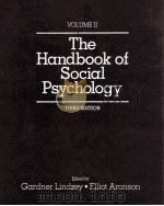 THE HANDBOOK OF SOCIAL PSYCHOLOGY VOLUME II THIRD EDITION 1985 PDF电子版封面 0394350502