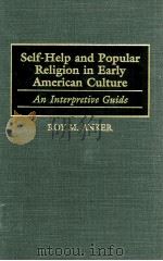SELF-HELP AND POPULAR RELIGION IN EARLY AMERICAN CULTURE（1999 PDF版）