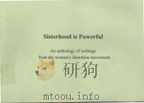 SISTERHOOD IS POWERFUL AN ANTHOLOGY OF WRITNGS FROM THE WOMEN'S LIBERATION MOVEMENT（1970 PDF版）