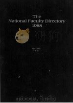 THE NATIONAL FACULTY DIRECTORY 1988 VOLUME 1 A-E 1987 PDF电子版封面 0810343991