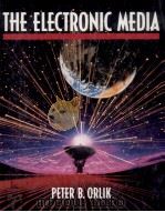 THE ELECTRONIC MEDIA AN INTRODUCTION TO THE PROFESSION 1992 PDF电子版封面 0205130321