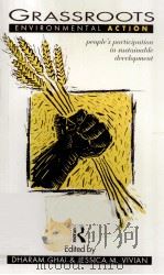 GRASSROOTS ENVIRONMENTAL ACTION PEOPLE'S PARTICIPATION IN SUSTAINABLE DEVELOPMENT（1992 PDF版）