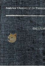 ANALYTICAL CHEMISTRY OF GALLIUM（1970 PDF版）