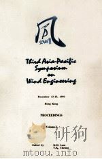 PROCEEDINGS OF THE THIRD ASIA-PACIFIC SYMPOSIUM ON WIND ENGINEERING VOLUME 1（1993 PDF版）