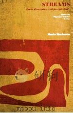 STREAMS THEIR DYNAMICS AND MORPHOLOGY 1968 PDF电子版封面 MARIE MORISAWA