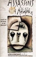 ASSASSINS OF MEMORY ESSAYS ON THE DENIAL OF THE HOLOCAUST 1992 PDF电子版封面 023107459X PIERRE VIDAL-NAQUET