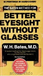 THE BATES METHOD FOR BETTER EYESIGHT WITHOUT GLASSES 1940 PDF电子版封面 WILLIAM H.BATES
