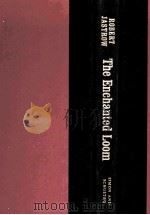 THE ENCHANTED LOOM 1981 PDF电子版封面 0671433083