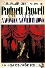 A WOMAN NAMED DROWN 1987 PDF电子版封面 0805007504 PADGETT POWELL