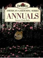 AMERICAN GARDENING SERIES ANNUALS 1991 PDF电子版封面 SUZANNE FRUTIG BALES