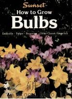 HOW TO GROW BULBS 1985 PDF电子版封面 0376030860