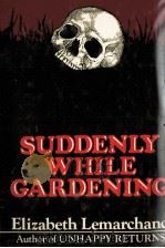 SUDDENLY WHILE GARDENING（1978 PDF版）