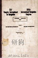XIXTH INTERNATIONAL NAVIGATION CONGRESS LONDON 1957 1957 PDF电子版封面